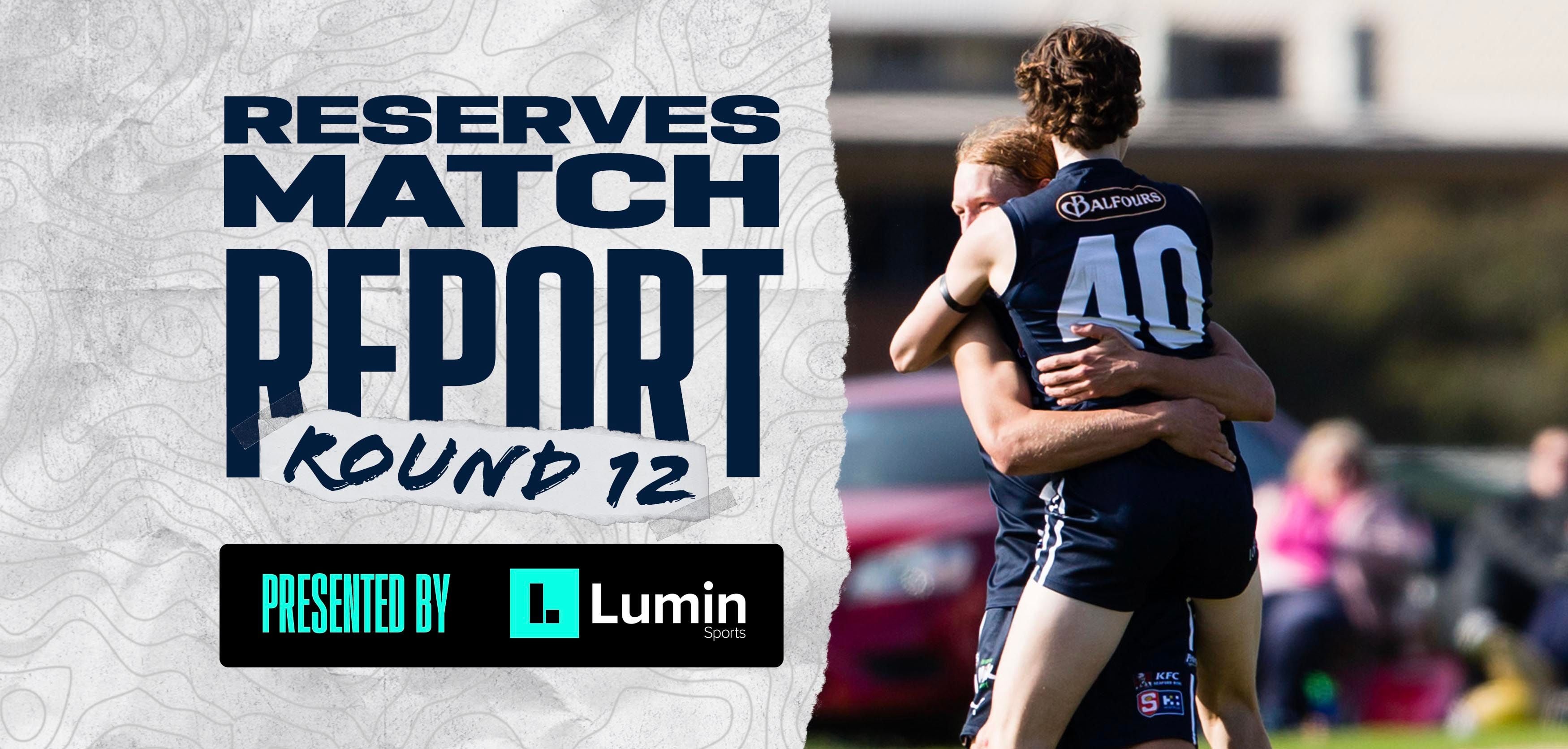 Lumin Sports Match Report: Reserves Round 12 vs Glenelg Lumin Sports Match Report: Reserves Round 12 vs Glenelg